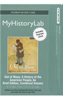 NEW MyLab History with Pearson eText -- Standalone Access Card -- for Out of Many, Brief