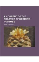 A Compend of the Practice of Medicine (Volume 2)