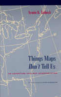 Things Maps Don't Tell Us