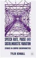 Speech Rate, Pause, and Sociolinguistic Variation