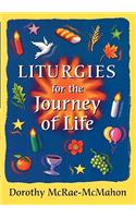 Liturgies for the Journey of Life