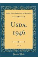 USDA, 1946, Vol. 5 (Classic Reprint)