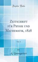 Zeitschrift FÃ¼r Physik Und Mathematik, 1828, Vol. 4 (Classic Reprint)