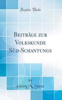 Beiträge zur Volkskunde Süd-Schantungs (Classic Reprint)