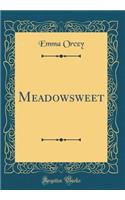 Meadowsweet (Classic Reprint)