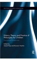 History, Theory and Practice of Philosophy for Children