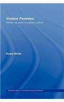 Violent Femmes: Women as Spies in Popular Culture(Transformations)