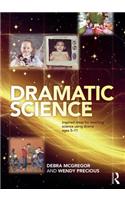 Dramatic Science