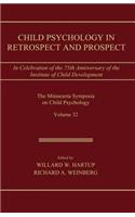 Child Psychology in Retrospect and Prospect