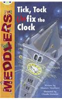 Bug Club Independent Fiction Year Two Lime A Meddlers: Tick, Tock, Unfix the Clock