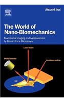 World of Nano-Biomechanics