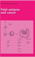Fetal Antigens and Cancer