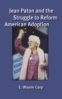 Jean Paton and the Struggle to Reform American Adoption