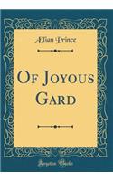 Of Joyous Gard (Classic Reprint)