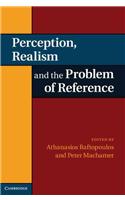 Perception, Realism, and the Problem of Reference