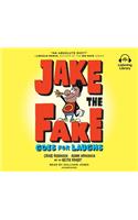 Jake the Fake Goes for Laughs