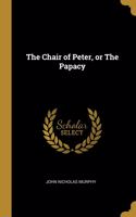 Chair of Peter, or The Papacy