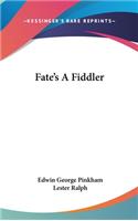Fate's A Fiddler
