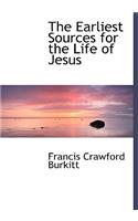 The Earliest Sources for the Life of Jesus