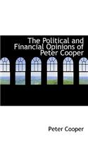 The Political and Financial Opinions of Peter Cooper