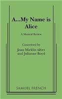 A...My Name Is Alice