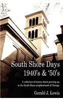 South Shore Days 1940's & '50's