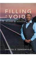 Filling a Void: A Resource for the Journey to Manhood