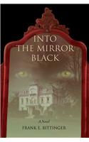 Into the Mirror Black