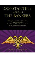 Constantine Versus the Bankers