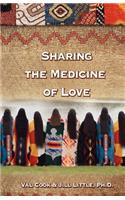 Sharing the Medicine of Love