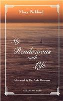 My Rendezvous with Life