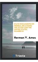 State Documents on Federal Relations: The States and the United States