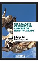 The Complete Orations and Speeches of Henry W. Grady