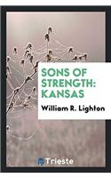 Sons of Strength: Kansas