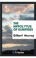 The Hippolytus of Euripides