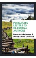 Petrarch's Letters to Classical Authors