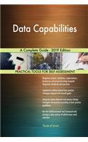 Data Capabilities A Complete Guide - 2019 Edition