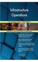 Infrastructure Operations A Complete Guide - 2019 Edition