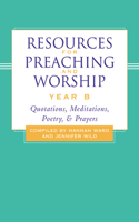 Resources for Preaching and Worship-Year B