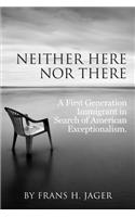 Neither Here nor There