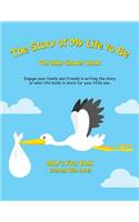 The Story of My Life to Be: The Baby Shower Book