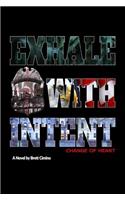Exhale With Intent