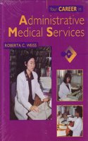 Your Career in Administrative Medical Services