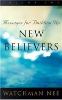 Messages for Building Up New Believers: Volume 2(02 Messages for Building Up New Believers)