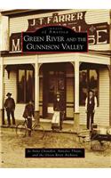 Green River and the Gunnison Valley