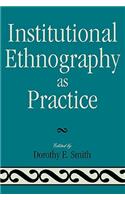 Institutional Ethnography as Practice