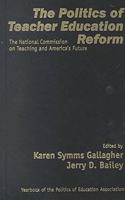 The Politics of Teacher Education Reform