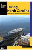 Hiking North Carolina: A Guide to More Than 500 of North Carolina's Greatest Hiking Trails