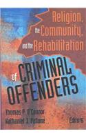 Religion, the Community, and the Rehabilitation of Criminal Offenders