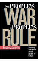 From People’s War to People’s Rule: Insurgency, Intervention, and the Lessons of Vietnam